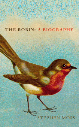 Moss - The robin: a biography