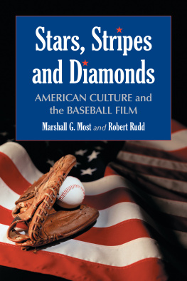 Most Marshall G. - Stars, stripes and diamonds: American culture and the baseball film