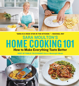 Moulton - Sara Moultons home cooking 101: how to make everything taste better