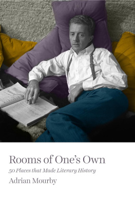 Mourby Rooms of ones own: 50 places that made literary history