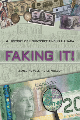 Moxley Jill - Faking it!: a history of counterfeiting in Canada