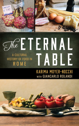 Moyer-Nocchi Karima The eternal table: a cultural history of food in Rome