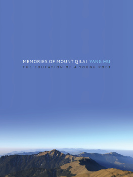 Mu Yang - Memories of Mount Qilai: the education of a young poet