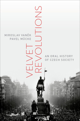 Mücke Pavel - Velvet revolutions: an oral history of Czech society