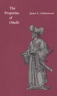 title The Properties of Othello author Calderwood James L - photo 1