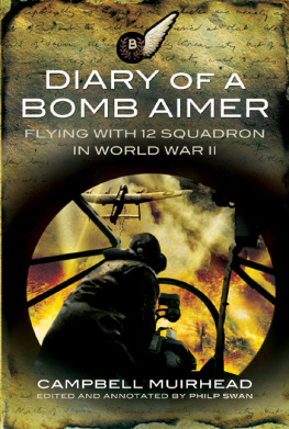 Muirhead - Diary of a Bomb Aimer: Flying with 12 Squadron in World War II