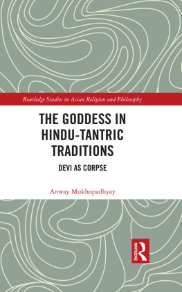 Mukhopadhyay - The Goddess in Hindu-Tantric Traditions: Devi as Corpse