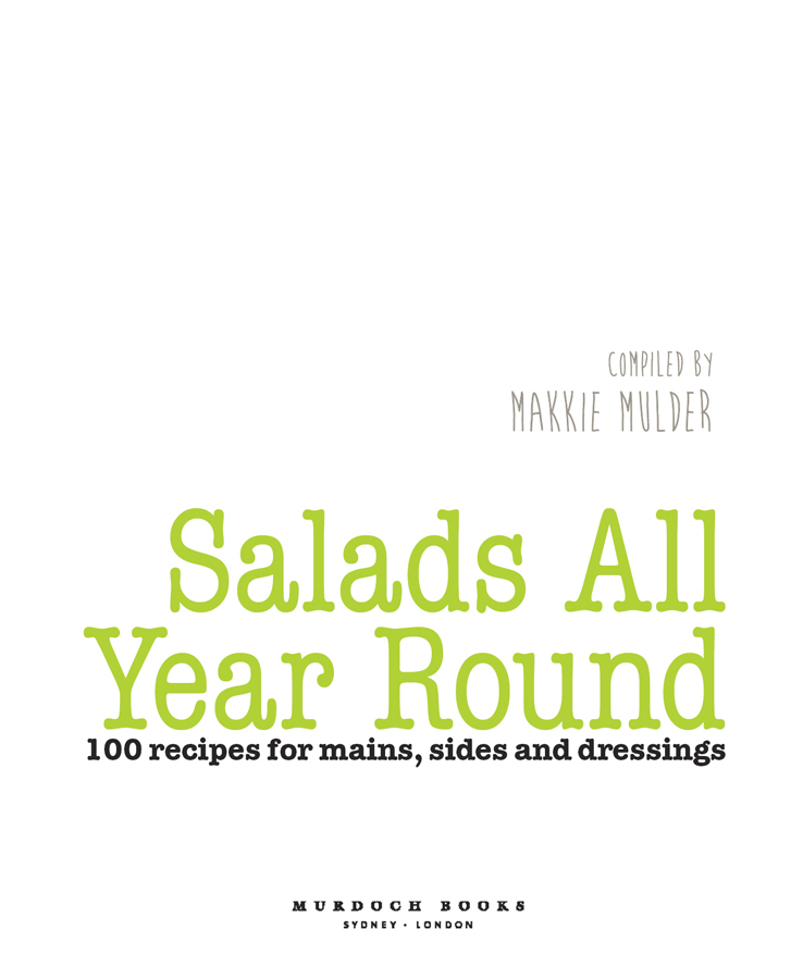 INTRODUCTION 100 x INSPIRATION This book proves that salads have outgrown their - photo 7