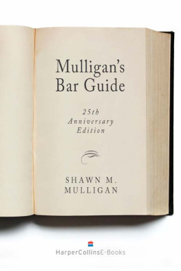 Mulligan - Mulligans bar guide to mixing, serving and otherwise consuming cocktails, liqueurs & shooters
