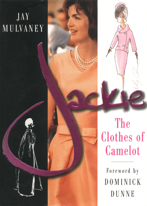 Also by Jay Mulvaney Kennedy Weddings A Family Album JACKIE The Clothes of - photo 1