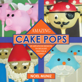 Muniz Amazing Cake Pops: 85 Advanced Designs to Delight Friends and Family