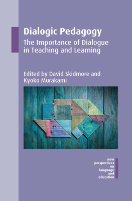 Murakami Kyoko Dialogic pedagogy: the importance of dialogue in teaching and learning