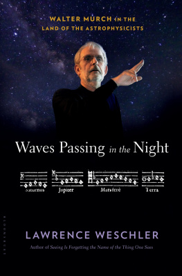 Murch Walter - Waves passing in the night: Walter Murch in the land of the astrophysicists