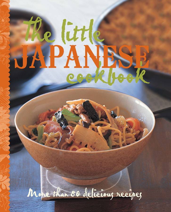 The Little Japanese Cookbook explores the traditions of Japanese food a - photo 1