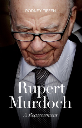 Murdoch Rupert - Rupert Murdoch: a reassessment