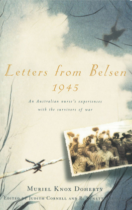 Muriel Knox Doherty - Letters from Belsen 1945: an Australian nurses experiences with the survivors of war