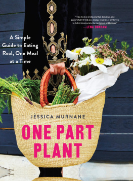 Murnane - One part plant: a simple guide to eating real, one meal at a time