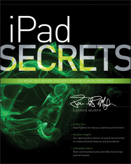 Murph - IPad Secrets (Covers iPad, iPad 2, and 3rd Generation iPad)