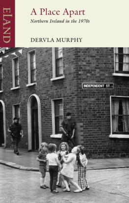 Murphy - A Place Apart: Northern Ireland in the 1970s