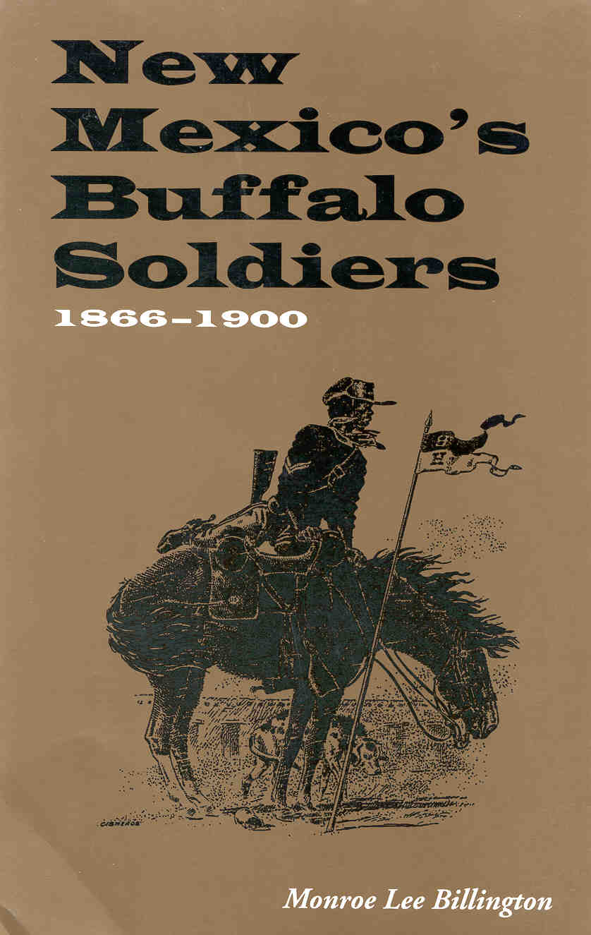 New Mexicos Buffalo Soldiers 1866-1900 by Monroe Lee Billington - photo 1