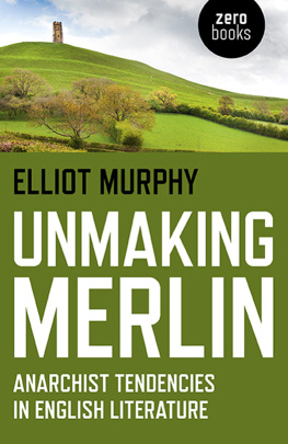 Murphy - Unmaking Merlin anarchist tendencies in English literature
