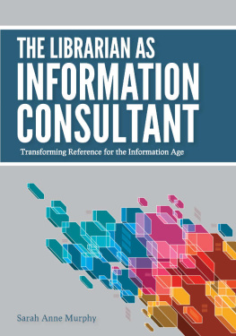 Murphy The librarian as information consultant: transforming reference for the Information Age