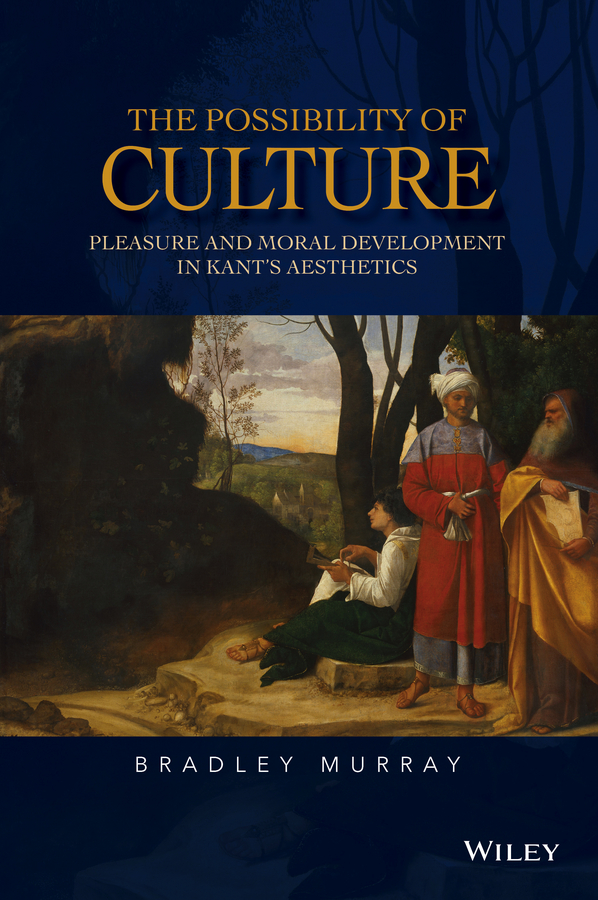 CONTENTS Guide Pages The Possibility of Culture Pleasure and Moral Development - photo 1