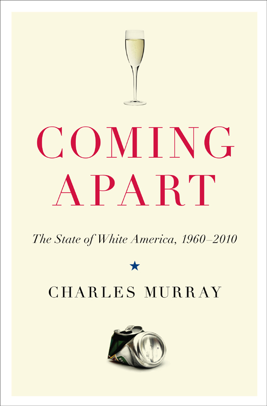 ALSO BY CHARLES MURRAY Human Accomplishment What It Means to Be a - photo 1