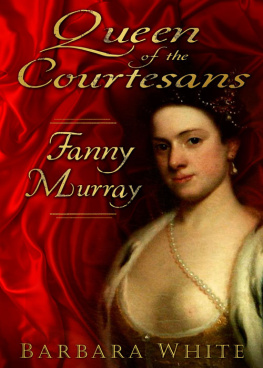 Murray Fanny Queen of the Courtesans: Fanny Murray
