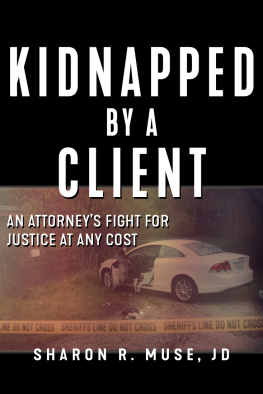Muse - Kidnapped by a client: the incredible true story of an attorneys fight for justice