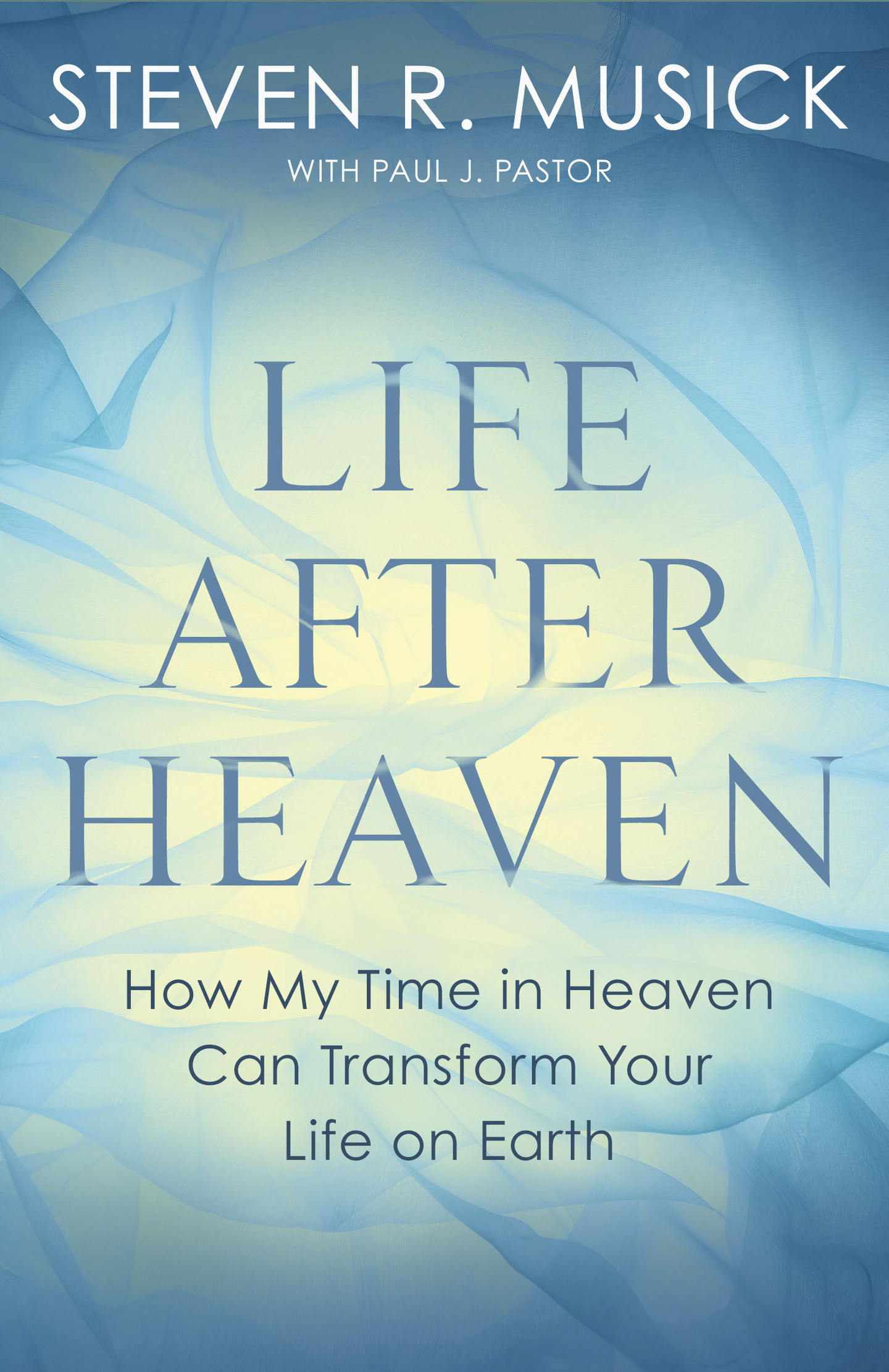 Praise for Life After Heaven When my wife and I first met Steve Musick we had - photo 1