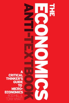 Myatt Tony - The Economics Anti-Textbook: a Critical Thinkers Guide to Microeconomics