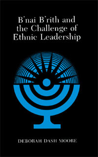 Bnai Brith and the Challenge of Ethnic Leadership title Bnai - photo 1