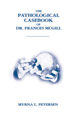 Myrna Petersen - The Pathological Casebook of Dr. Frances McGill