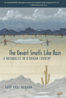 Nabhan - The desert smells like rain a naturalist in Oodham country