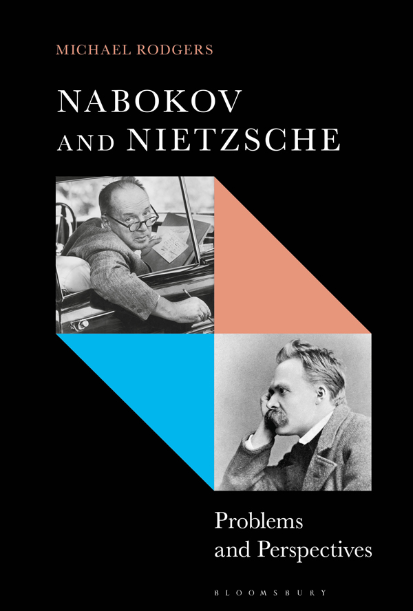 Nabokov and Nietzsche This book is dedicated to Dr John Burns who introduced - photo 1