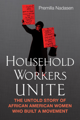 Nadasen - Household workers unite: the untold story of African American women who built a movement