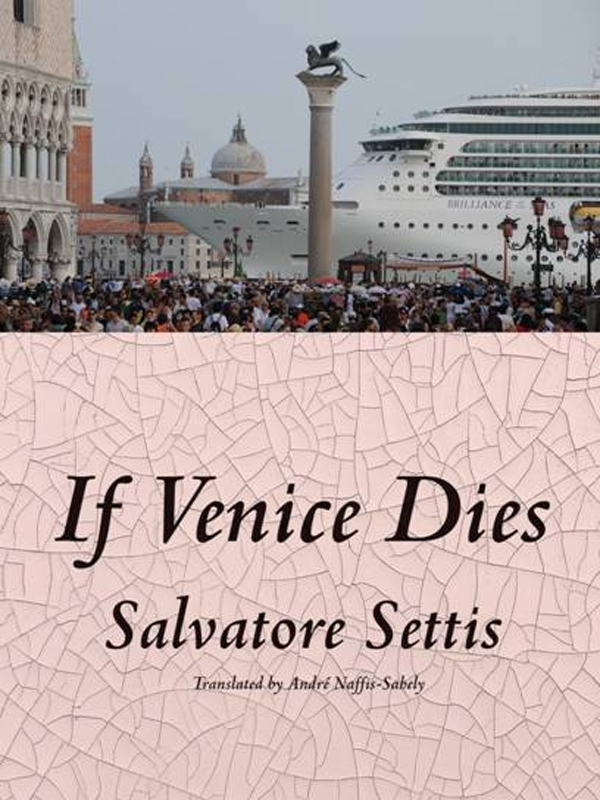 IF VENICE DIES wwwnewvesselpresscom First published in Italian in 2014 as - photo 1