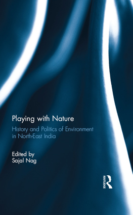 Nag - Playing with nature: history and politics of environment in North-East India