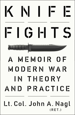 Nagl - Knife fights: a memoir of modern war in theory and practice