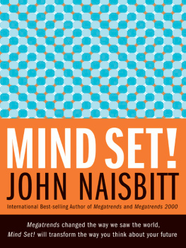 Naisbitt - Mind set! eleven ways to change the way you see - and create - the future