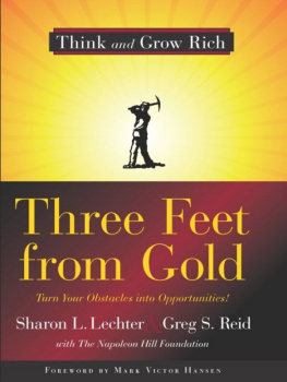 Napoleon Hill Foundation. - Three feet from gold: turn your obstacles into opportunities!