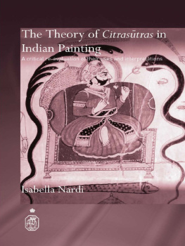 Nardi The theory of Citrasūtras in Indian painting: a critical re-evaluation of their uses and interpretations