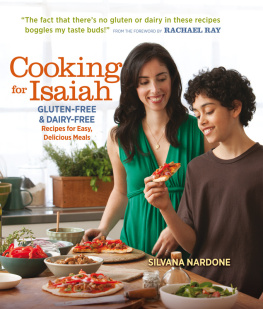 Nardone Cooking for Isaiah: Gluten-Free and Dairy-Free Recipes for Easy, Delicious Meals