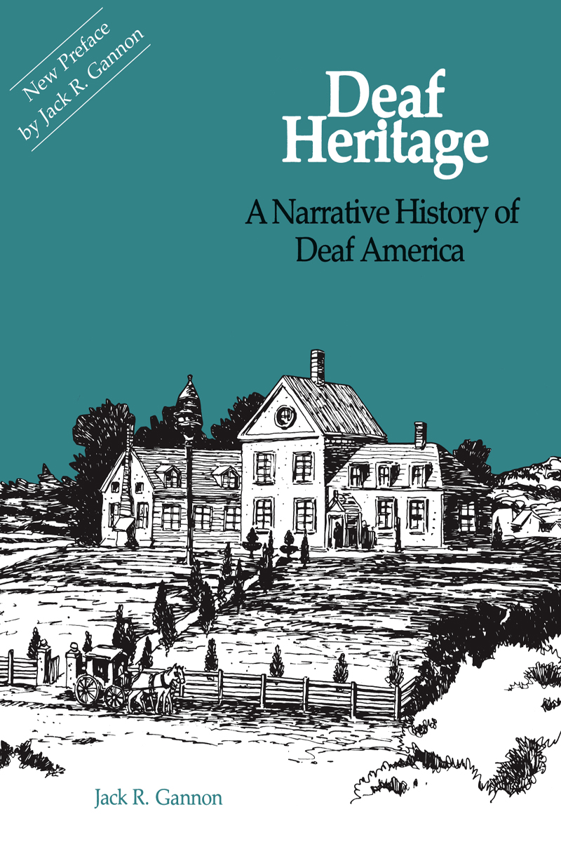 Deaf Heritage Deaf Heritage A Narrative History of Deaf America Jack R - photo 1