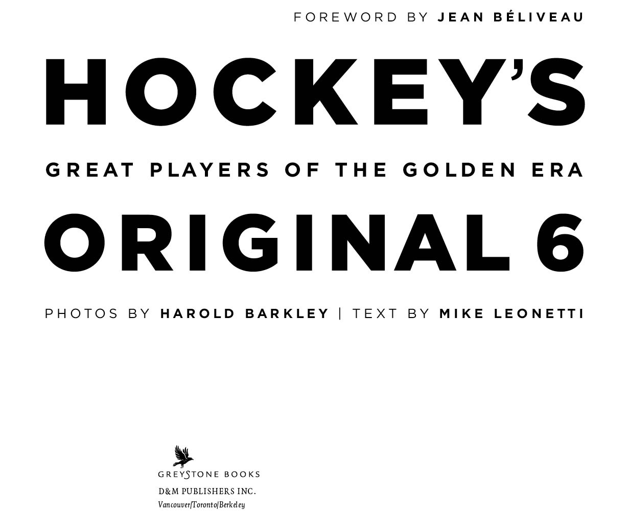 This book is dedicated to the memory of HAROLD BARKLEY 19202003 hockeys - photo 2