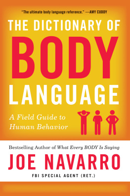 Navarro - Dictionary of Body Language A Field Guide to What Every BODY Is Saying