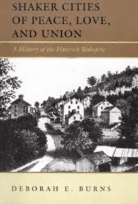 title Shaker Cities of Peace Love and Union A History of the Hancock - photo 1