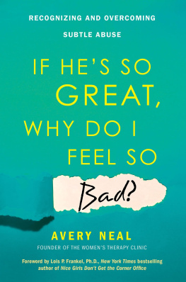 Neal - If Hes So Great, Why Do I Feel So Bad?: Recognizing and Overcoming Subtle Abuse