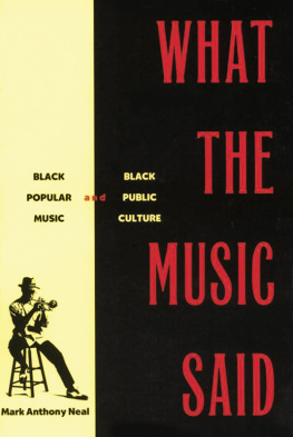 Neal - What the Music Said: Black Popular Music and Black Public Culture